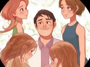 爸爸和他的女儿们寓言告诉我们什么道理、爸爸与女儿们的智慧寓言教会我们珍惜亲情与成长的真谛