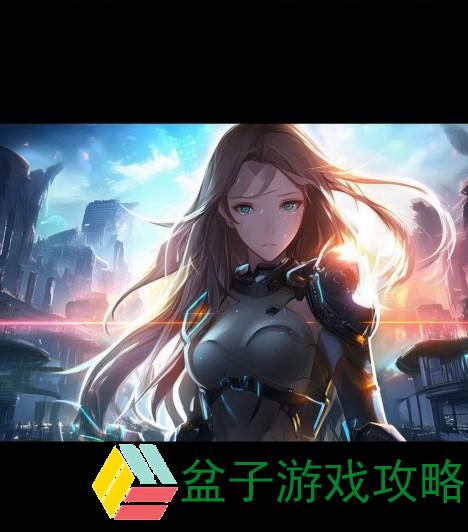 时空猎人新手攻略全解析助你轻松入门游戏世界